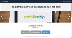 Desktop Screenshot of mobiledrip.com